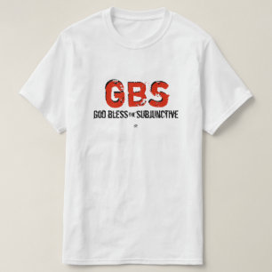 Camiseta ¡Dios bendiga el subjuntivo!