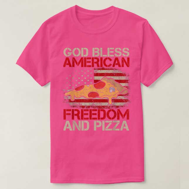 Camiseta Dios Bendiga La Libertad Y Pizza Estadounidenses - (Diseño del anverso)