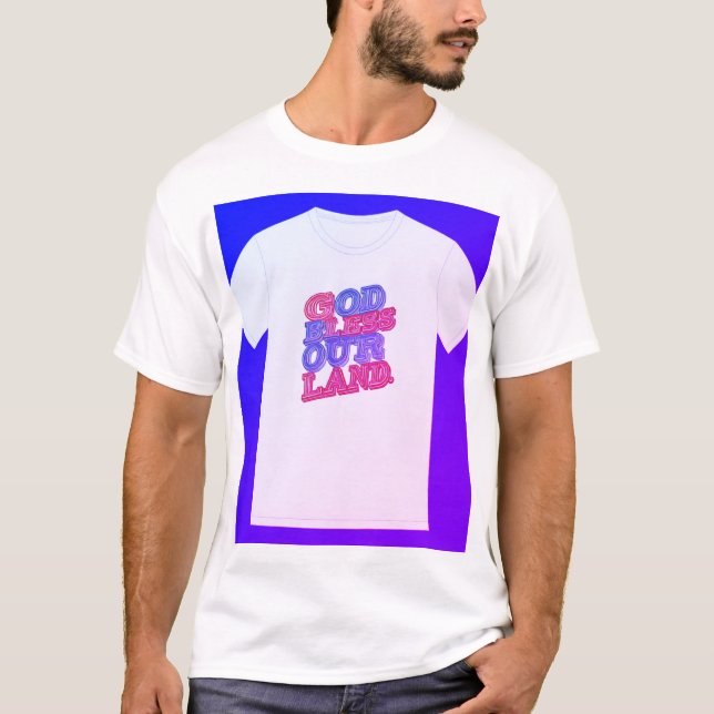 Camiseta "Dios bendiga nuestra tierra". (Anverso)