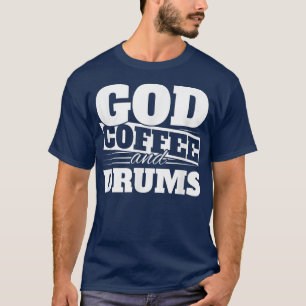 Camiseta Dios, café y tambores