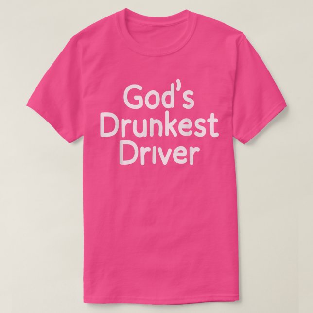 Camiseta Dios Conductor ebrio gracioso Conductor Gracioso M (Diseño del anverso)