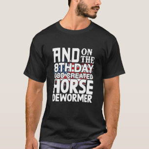 Camiseta Dios Creó Desparasitante Para Caballos Humor Oscur