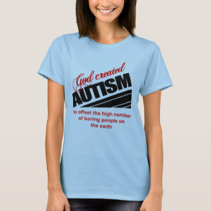 Camiseta Dios creó el autismo porque