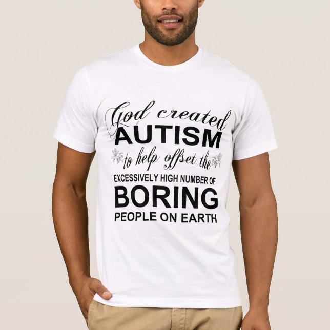 Camiseta Dios creó el autismo porque (Anverso)
