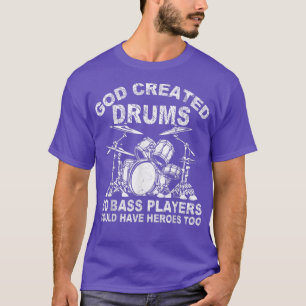 Camiseta Dios creó tambores para que los jugadores tontos p
