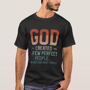 Camiseta Dios Creó Unas Pocas Personas Perfectas El Resto E