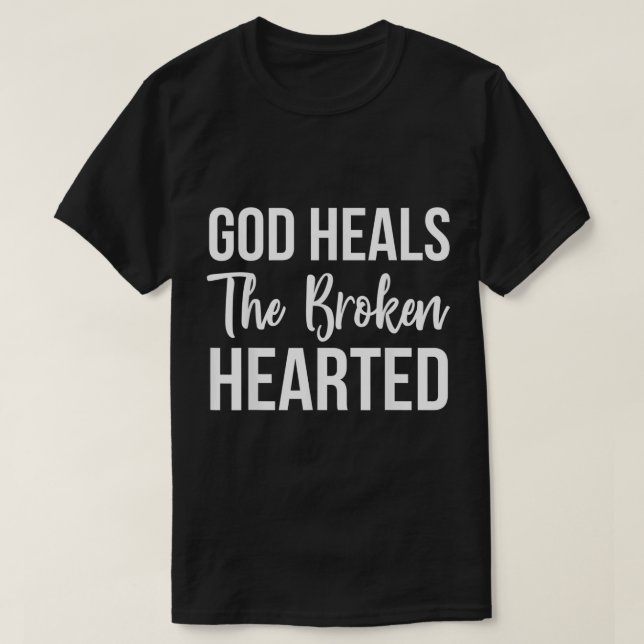 Camiseta Dios cura al cristiano Motivador de corazón roto (Diseño del anverso)
