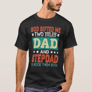 Camiseta Dios de los hombres me dio dos títulos papá padre 
