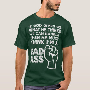 Camiseta Dios Debe Pensar Que Soy Un Hospital De Cáncer Gr