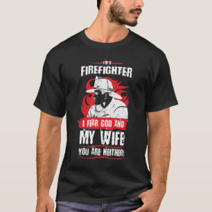 Camiseta Dios del miedo del bombero I y mi bombero