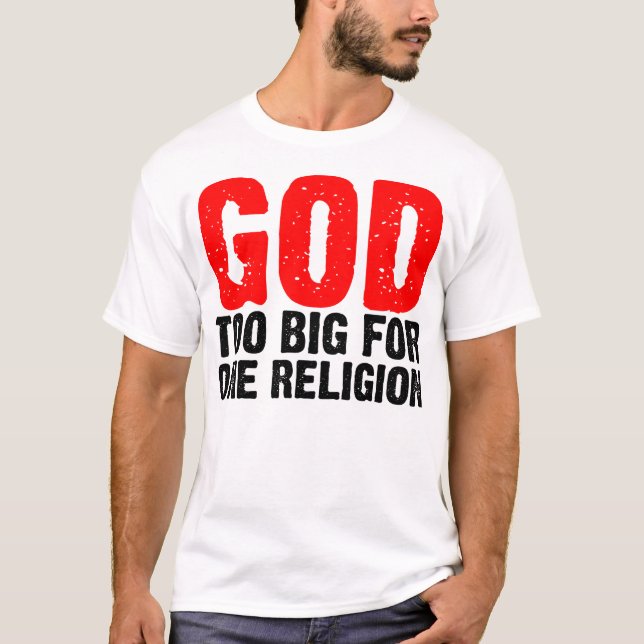 CAMISETA DIOS DEMASIADO GRANDE PARA UNA RELIGIÓN (Anverso)