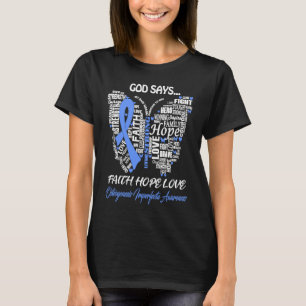 Camiseta Dios Dice Fe Esperanza Amor Osteogénesis Imperfect