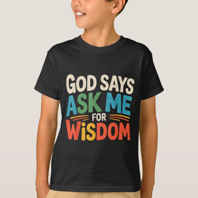Camiseta Dios Dice Pídeme Sabiduría Fe Recordatorio Biblia  (Anverso)