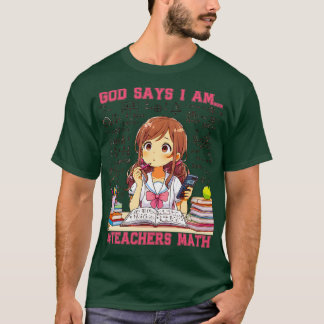 Camiseta Dios dice que soy una MAESTRA de Diseño de Matemát