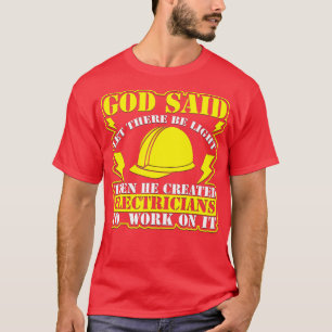 Camiseta Dios Dijo: "Que Haya Luz Y Que Los Electricistas S