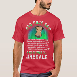 Camiseta Dios Dijo Una Vez Airedale Terrier Perro Lover Gra