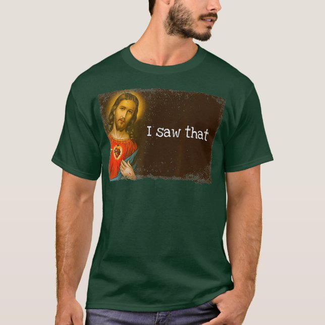 Camiseta Dios Divertido Jesús Vi Ese Meme De Fe Religiosa (Anverso)