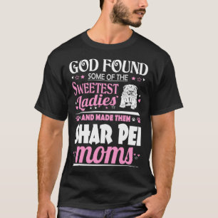 Camiseta Dios encontró a las damas más dulces que las hicie