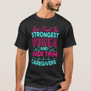 Camiseta Dios Encontró A Las Mujeres Más Fuertes Y Las Hizo