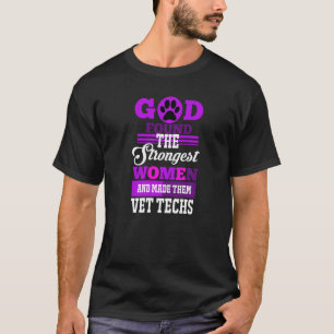 Camiseta Dios Encontró A Las Mujeres Más Fuertes Y Las Hizo