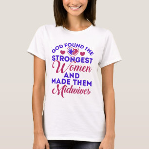 Camiseta Dios encontró a las parteras más fuertes