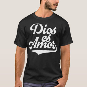 Camiseta Dios Es Amor Mensaje Católico Español Ir