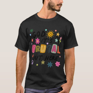 Camiseta Dios, es brutal aquí fuera