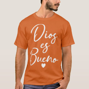 Camiseta Dios es bueno Dios es buen español cristiano para