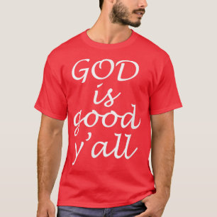 Camiseta Dios es bueno para la Iglesia cristiana religiosa