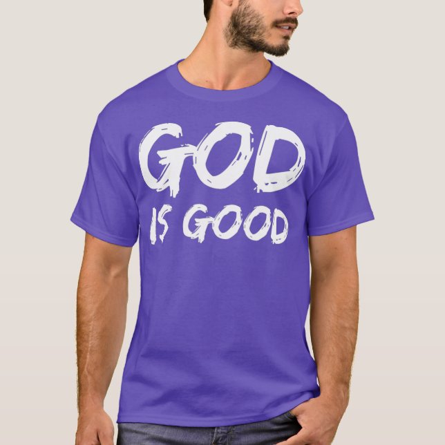 Camiseta Dios es bueno para los hombres cristianos alabanza (Anverso)