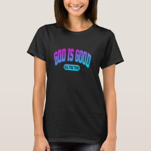 Camiseta Dios es bueno todo el tiempo