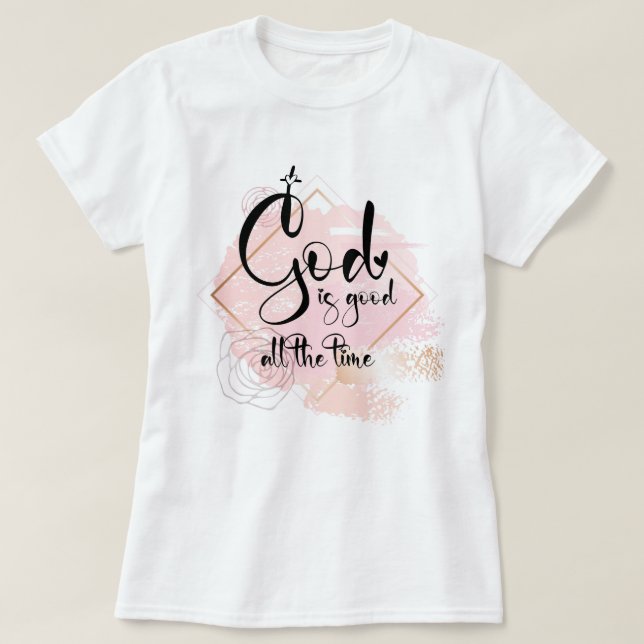 Camiseta Dios es bueno todo el tiempo (Diseño del anverso)