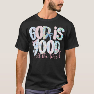 Camiseta Dios Es Bueno Todo El Tiempo Fe Religiosa