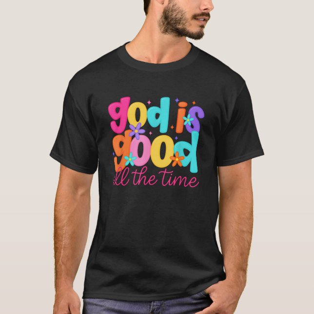 Camiseta Dios es bueno todo el tiempo mujeres cristianas fl (Anverso)