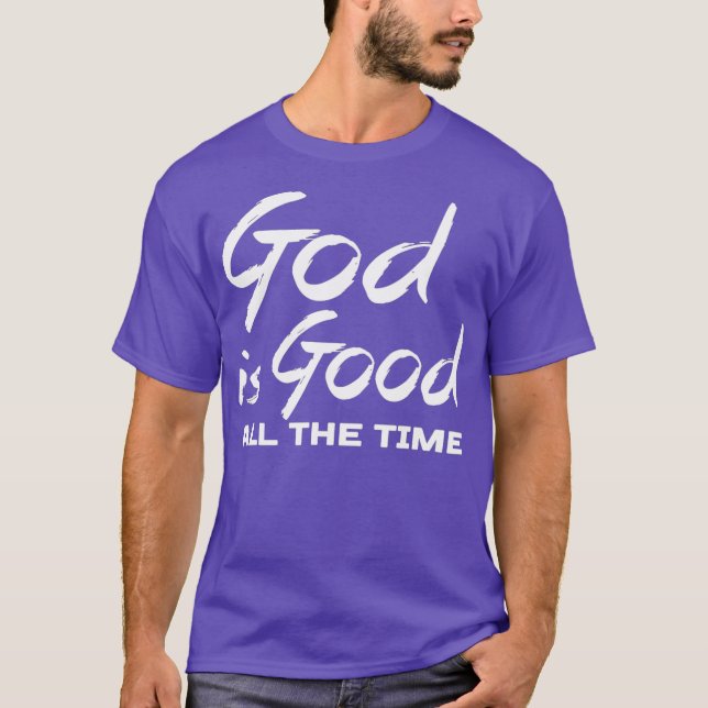 Camiseta Dios es bueno todo el tiempo, regalo de adoración  (Anverso)