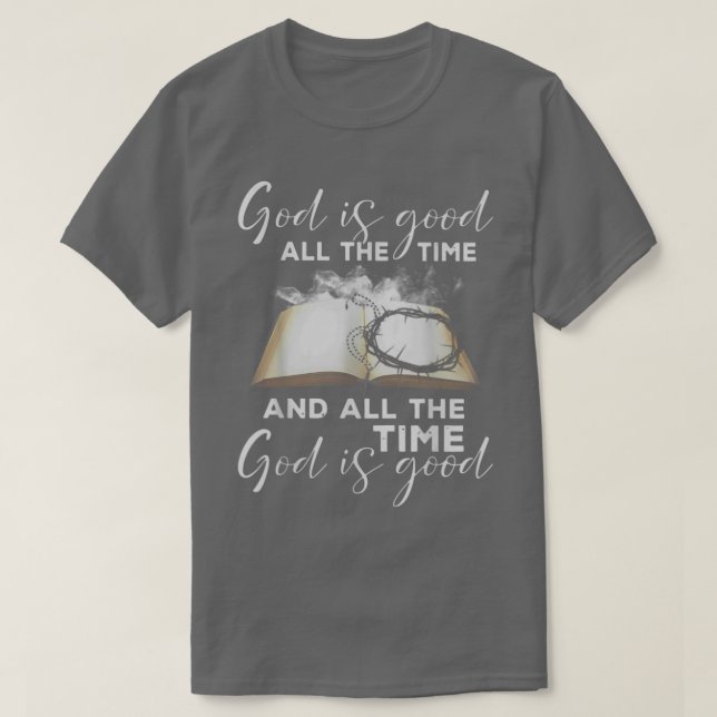 Camiseta Dios es bueno todo el tiempo y todo el tiempo Dios (Diseño del anverso)