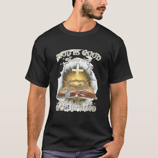 Camiseta Dios Es Bueno Todo El Tiempo Y Todo El Tiempo Dios (Anverso)