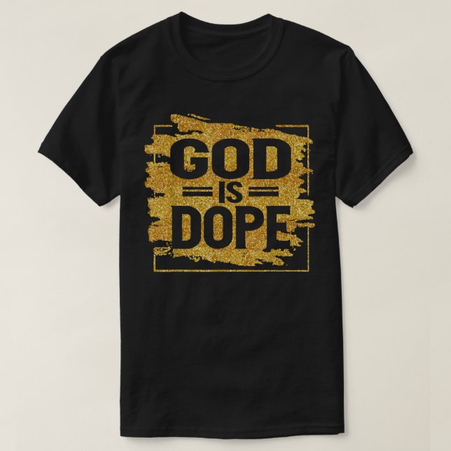 Camiseta dios es dope T Shirt (Diseño del anverso)