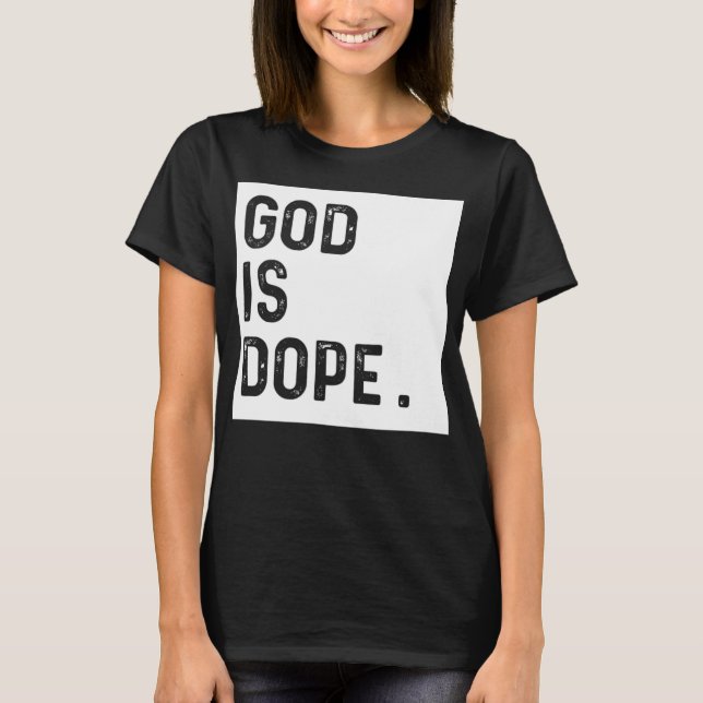 Camiseta DIOS ES DOPE WHITE Funny Christian Faith Believer  (Anverso)