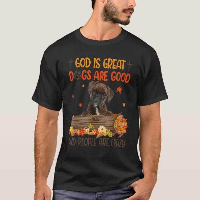 Camiseta Dios es el Perro Grande Es Buen Boxer Cae Gracias (Anverso)