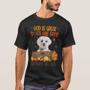 Camiseta Dios es el Perro Grande Es Buen Cae Maltés Gracias