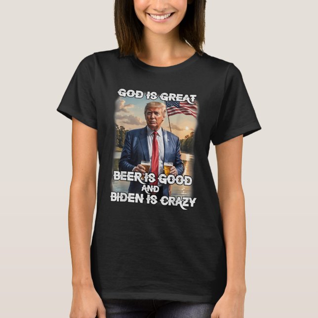 Camiseta Dios Es Gran Cerveza Es Buena Y Biden Es Loco (Anverso)