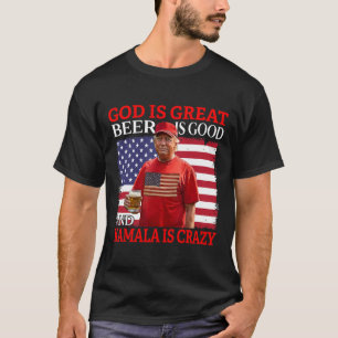 Camiseta Dios Es Gran Cerveza Es Buena Y Kamala Es Una Dive