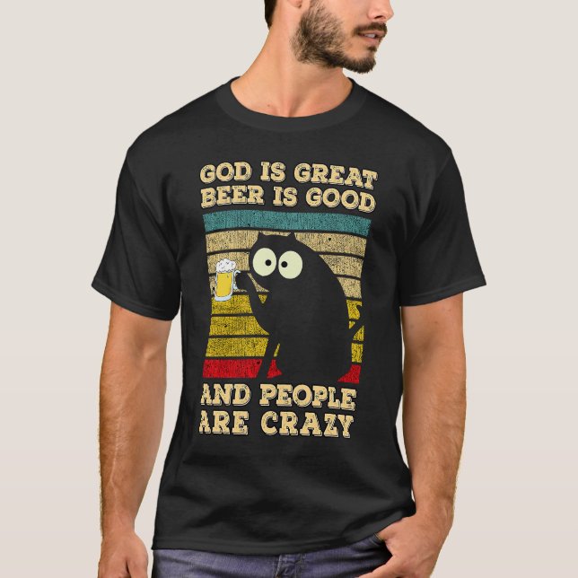 Camiseta Dios Es Gran Cerveza Es Buena Y La Gente Está Loca (Anverso)
