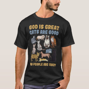 Camiseta Dios Es Grande Los Gatos Son Buenas Personas Locas