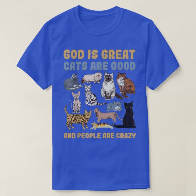 Camiseta Dios Es Grande Los Gatos Son Buenos La Gente Está  (Diseño del anverso)