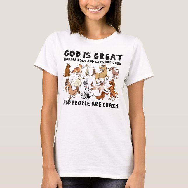 Camiseta Dios Es Grande Los Perros De Caballo Y Los Gatos S (Anverso)