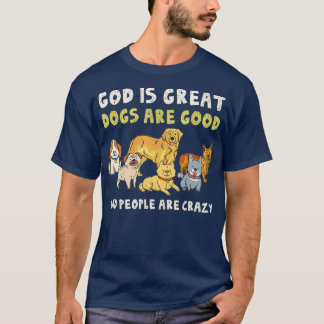 Camiseta Dios es grande los perros son buenos, la gente es