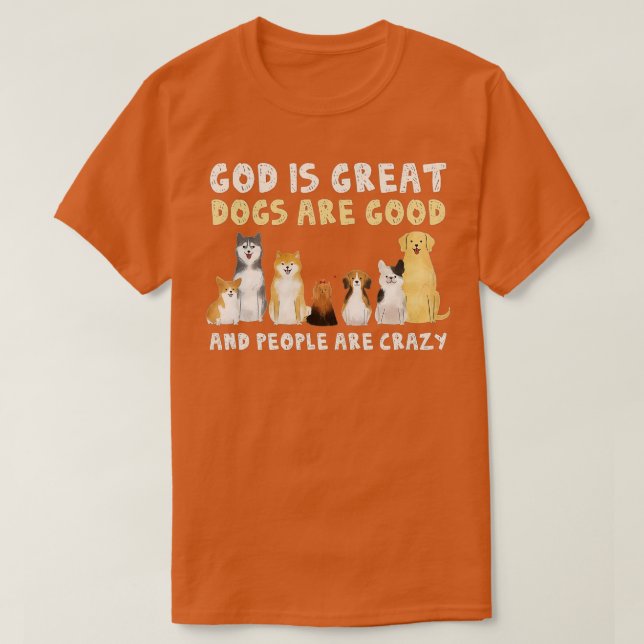 Camiseta Dios Es Grande Los Perros Son Buenos Perros (1) (Diseño del anverso)