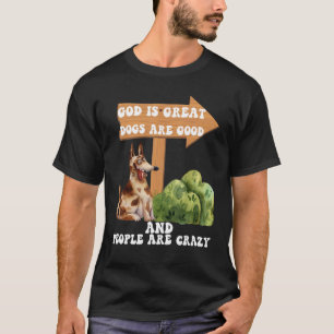 Camiseta Dios Es Grande Los Perros Son Buenos Y La Gente Es